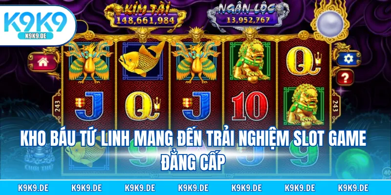 Kho Báu Tứ Linh mang đến trải nghiệm slot game đẳng cấp