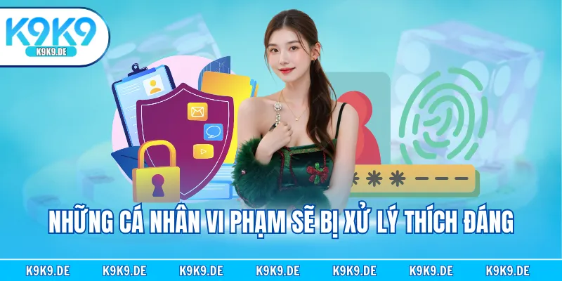 Những cá nhân vi phạm sẽ bị xử lý thích đáng